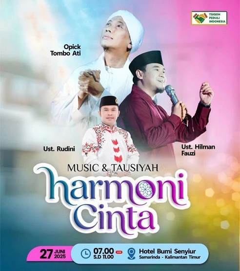 Opick dan Ustadz Hilman Hadir di Kajian Harmoni Cinta Samarinda 27 Juni 2025